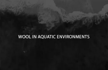 Text: 'WOOL IN AQUATIC ENVIRONMENTS' on a dark, watery background.